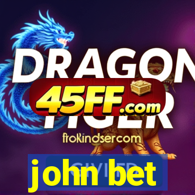 john bet